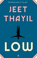 Low / Jeet Thayil.