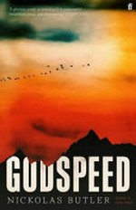 Godspeed : a novel / Nickolas Butler.