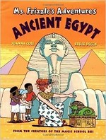 Miss Frizzle's adventures : ancient Egypt / by Joanna Cole ; illustrated by Bruce Degen.