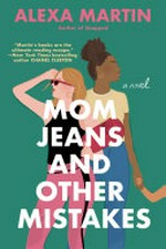 Mom jeans and other mistakes / Alexa Martin.