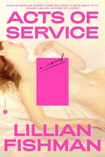 Acts of service : a novel / Lillian Fishman.