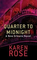 Quarter to midnight / Karen Rose.
