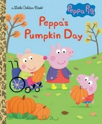 Peppa's pumpkin day / by Courtney Carbone ; illustrated by Zoe Waring.