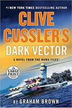 Clive Cussler's dark vector : a novel from the NUMA files / Graham Brown.