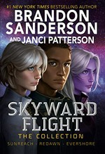 Skyward Flight : the collection / Brandon Sanderson and Janci Patterson.