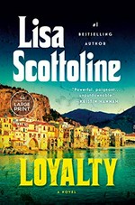 Loyalty / Lisa Scottoline.