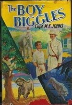 The boy Biggles / by W.E. Johns.