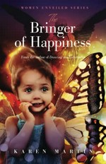 The bringer of happiness / Karen Martin.