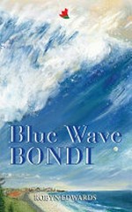 Blue wave Bondi / Robyn Edwards.