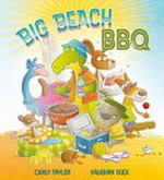 Big beach BBQ / Carly Taylor, Vaughan Duck.