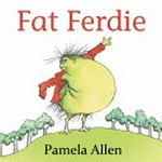 Fat Ferdie / Pamela Allen.