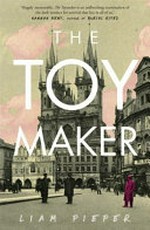 The toymaker / Liam Pieper.