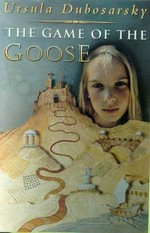 The Game of the Goose / Ursula Dubosarsky ; with illustrations by John Winch.