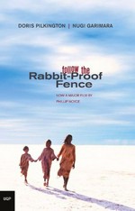 Follow the rabbit-proof fence / Doris Pilkington / Nugi Garimara.