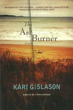 The ash burner / Kari Gislason.