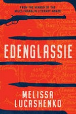 Edenglassie / Melissa Lucashenko.
