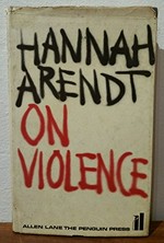 On violence / Hannah Arendt.