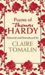 Poems of Thomas Hardy / selected and with an introduction by Claire Tomalin.