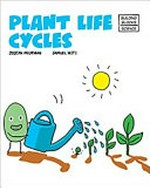 Plant life cycles / Joseph Midthun, Samuel Hiti.