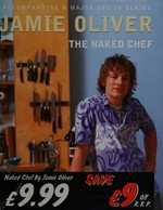 The naked chef / Jamie Oliver.