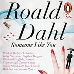 Someone like you: Roald Dahl.