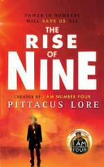 The rise of nine / Pittacus Lore.
