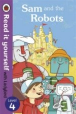 Sam and the robots / written by Mandy Ross ; illustrated by Lisa Hunt.