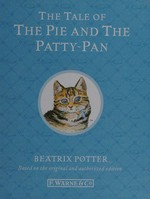 The tale of the pie and the patty-pan / by Beatrix Potter.