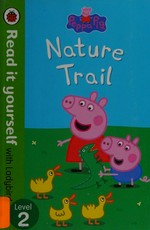 Nature trail / written by Lorraine Horsley.