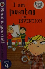 I am inventing an invention / Lauren Child.