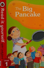 The big pancake / illustrated by Emilie Chollat.
