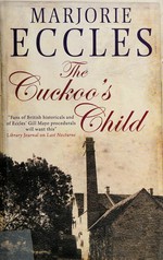 The cuckoo's child / Marjorie Eccles.