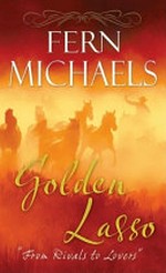 Golden lasso / Fern Michaels.