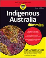 Indigenous Australia for dummies / Larissa Behrendt.