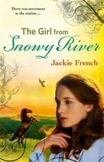 The girl from Snowy River: Jackie French.