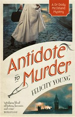 Antidote to murder: Felicity Young.