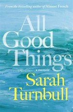 All good things: Sarah Turnbull.
