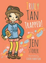 Trapped! / by Jen Storer ; illustrated by Claire Robertson.