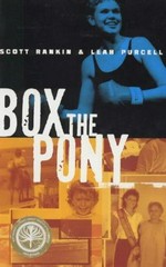 Box the pony / Scott Rankin and Leah Purcell.
