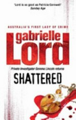 Shattered / Gabrielle Lord.