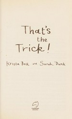 That's the trick! / Krista Bell and Sarah Dunk.
