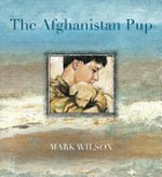 The Afghanistan pup / Mark Wilson.