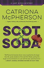 Scot & soda / Catriona McPherson.