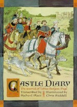 Castle diary : the journal of Tobias Burgess, page / transcribed by Richard Platt ; illuminated by Chris Riddell.