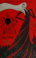 The robe of skulls / Vivian French ; illustrated by Ross Collins.