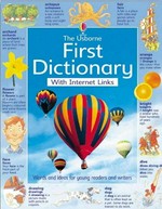 The Usborne first dictionary, with over 700 Internet links / Rachel Wardley and Jane Bingham ; illustrated by Teri Gower and Stuart Trotter.