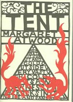 The tent / Margaret Atwood.