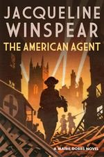 The american agent: Maisie dobbs series, book 15. Winspear Jacqueline.