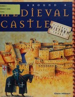 Look around a medieval castle / Clare Hibbert.