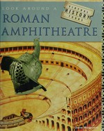 Look around a Roman ampitheatre / Jane Bingham.